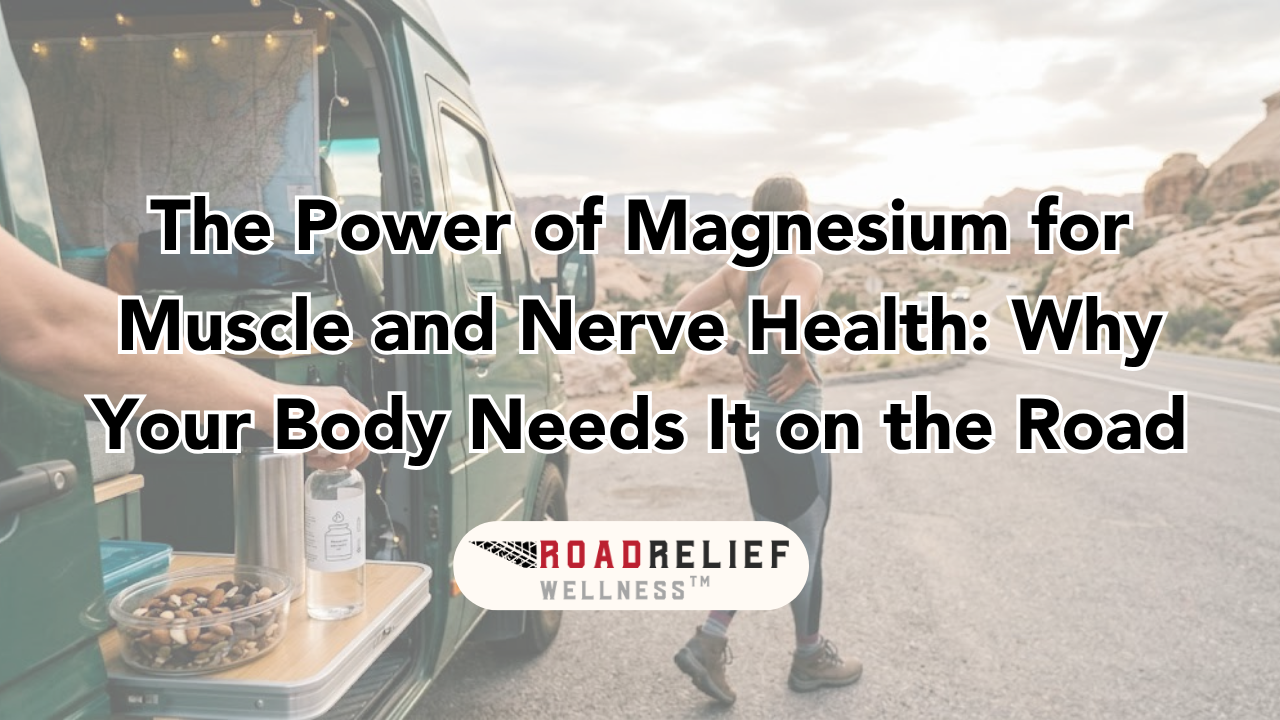 Read more about the article The Power of Magnesium for Muscle and Nerve Health: Why Your Body Needs It on the Road